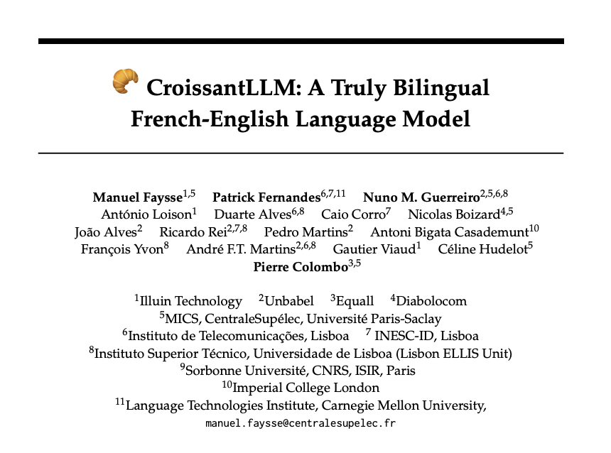 CroissantLLM 🥐 A Truly Bilingual French-English Language Model paper page: huggingface.co/papers/2402.00… introduce CroissantLLM, a 1.3B language model pretrained on a set of 3T English and French tokens, to bring to the research and industrial community a high-performance, fully