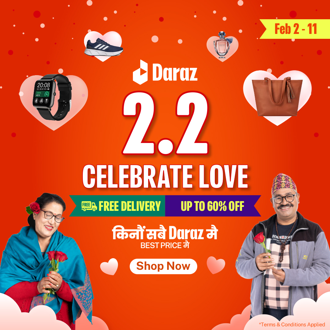 Join in the celebration of love with Daraz! The Daraz Celebrate Love is now live! Surprise your partner with heartwarming gifts, and enjoy discounts of up to 60% along with free delivery. Happy shopping!

#DarazNepal #DiscoverDaraz #KinauSabaiDarazMai #CelebrateLove #feb2tofeb11