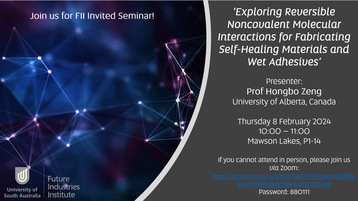 Please join us for the first exciting @UniSAFII Invited Seminar of 2024 as we host Prof Hongbo Zeng on Thursday the 8th of February as he shares his research about 'Exploring Reversible Noncovalent Molecular Interactions for Fabricating Self-Healing Materials and Wet Adhesives.'