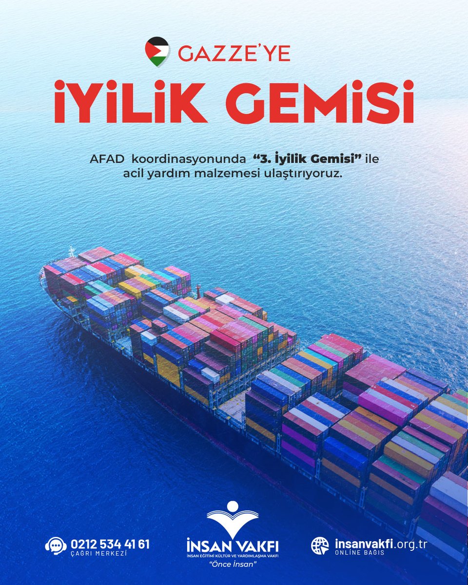 "Gazze'ye İyilik Gemisi"

AFAD  koordinasyonunda  “3. İyilik Gemisi” ile acil yardım malzemesi ulaştırıyoruz. 

🌐 Online Bağış: insanvakfi.org.tr
📞 Detaylı Bilgi İçin; 0212 534 41 61