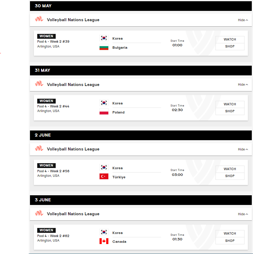 2024 VNL 2주차 일정 (in 알링턴)

5/30(목)
01:00 VS 불가리아

5/31(금)
02:30 VS 폴란드

6/2(일)
03:00 VS 튀르키예

6/3(월)
01:30 VS 캐나다