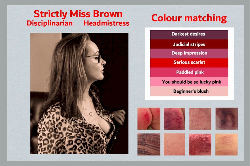 #FF @StrictlyMissB. Whatever colour you desire to paint your walls your local DIY store can mix and match. In Miss Brown’s study a similar service is available. She will decide what colour your bottom should be, and create accordingly. Have a super weekend MissB. Xx