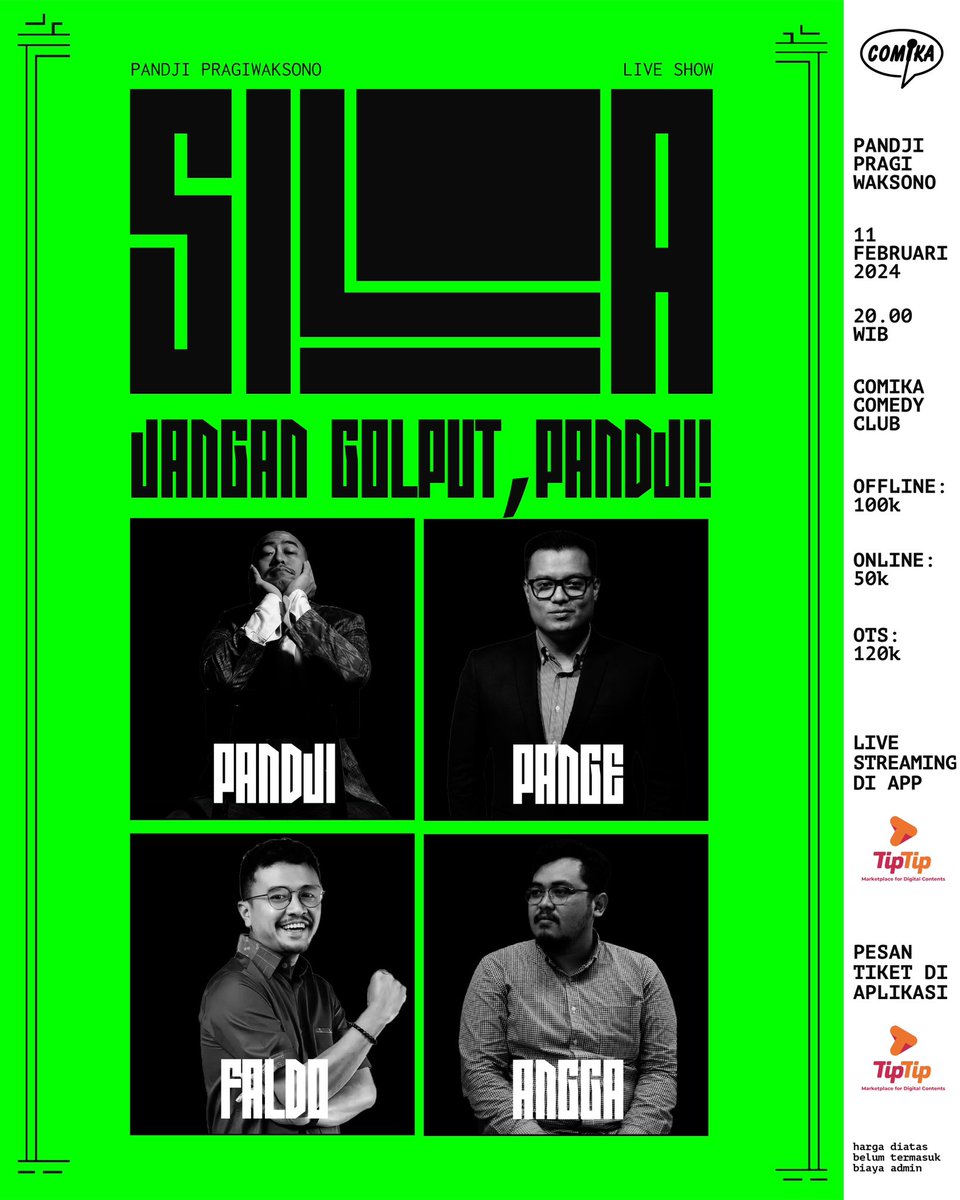 Akankah perwakilan paslon 01/02/03 ini berhasil meyakinkan <a href="/pandji/">Pandji Pragiwaksono</a> &amp; kamu TIDAK GOLPUT ?!🫣

SILA hadir atas keresahan Pandji yang hingga saat ini belum menemukan alasan yang tepat untuk menentukan pemimpin pilihannya.

Dapatkan tiket offline maupun Live Streamingnya di TipTip!