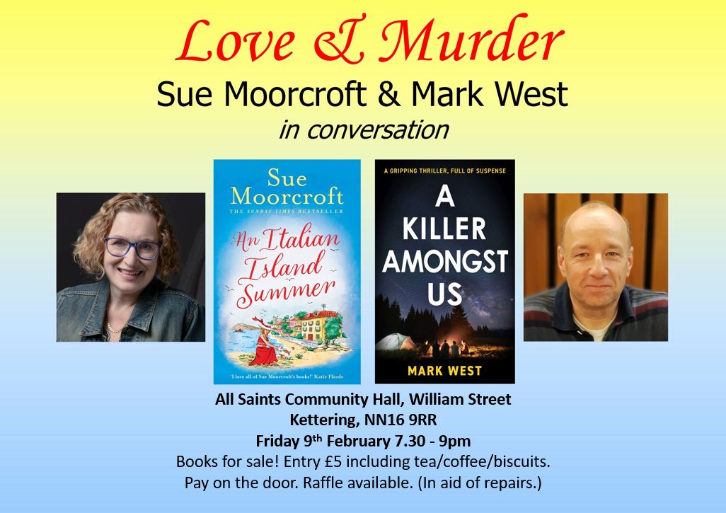 MarkEWest's tweet image. A reminder about next Friday's event at All Saints Community Hall, Kettering, Northants.
@SueMoorcroft and I will be talking about #LoveAndMurder. Come along at 7.30pm. £5 including refreshments and books for sale. Come along if you can!