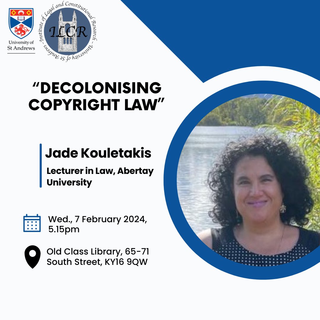 📢Join us for an enlightening ILCR Seminar on "Decolonising Copyright Law" by Jade Kouletakis from Abertay.📚

🗓️Wed, 7 Feb 2024
🕰️5.15-7pm
📍Old Class Library, 71 South Street, St Andrews  
All are welcome! 
#ILCR #Seminar #CopyrightLaw #LegalResearch