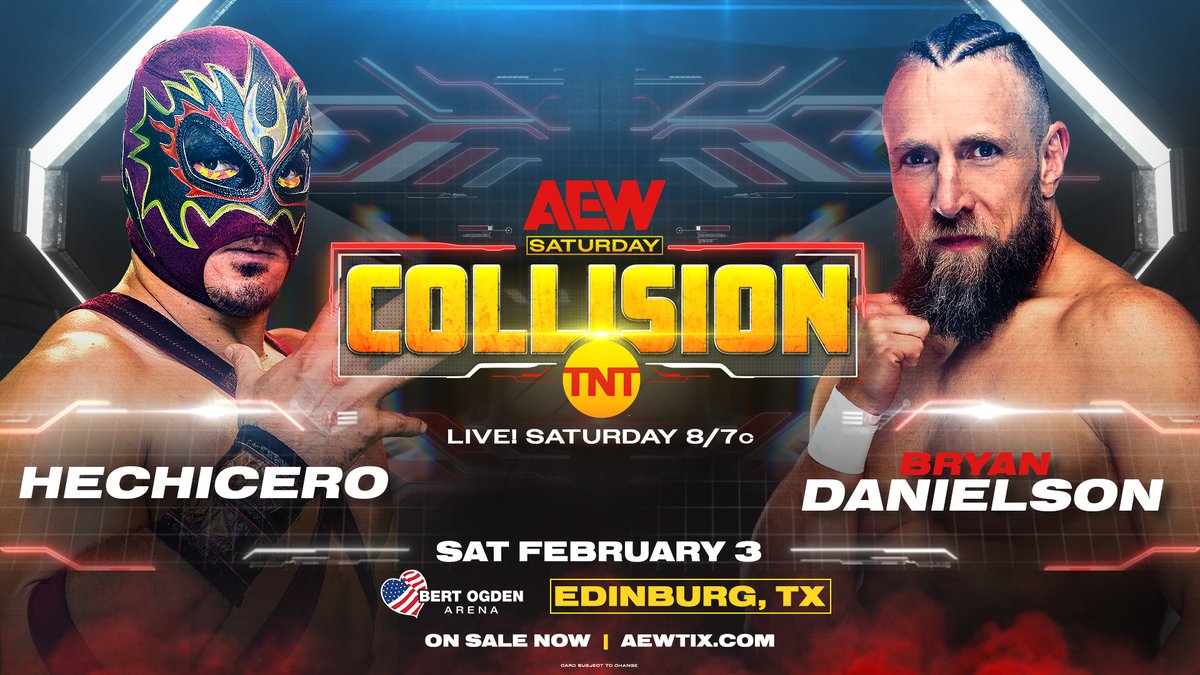 All Elite Wrestling (@aew) on Twitter photo TOMORROW NIGHT!
#AEWCollision
<a href="/BertOgdenArena_/">Official Bert Ogden Arena</a> | Edinburg, TX
LIVE 8pm ET/7pm CT on TNT
Bryan Danielson vs Hechicero
<a href="/bryandanielson/">Bryan Danielson</a> is set to face <a href="/CMLL_OFICIAL/">Lucha Libre CMLL</a>’s @_reyhechicero TOMORROW NIGHT LIVE on #AEW Collision! TOMORROW NIGHT!
#AEWCollision
<a href="/BertOgdenArena_/">Official Bert Ogden Arena</a> | Edinburg, TX
LIVE 8pm ET/7pm CT on TNT
Bryan Danielson vs Hechicero
<a href="/bryandanielson/">Bryan Danielson</a> is set to face <a href="/CMLL_OFICIAL/">Lucha Libre CMLL</a>’s @_reyhechicero TOMORROW NIGHT LIVE on #AEW Collision!