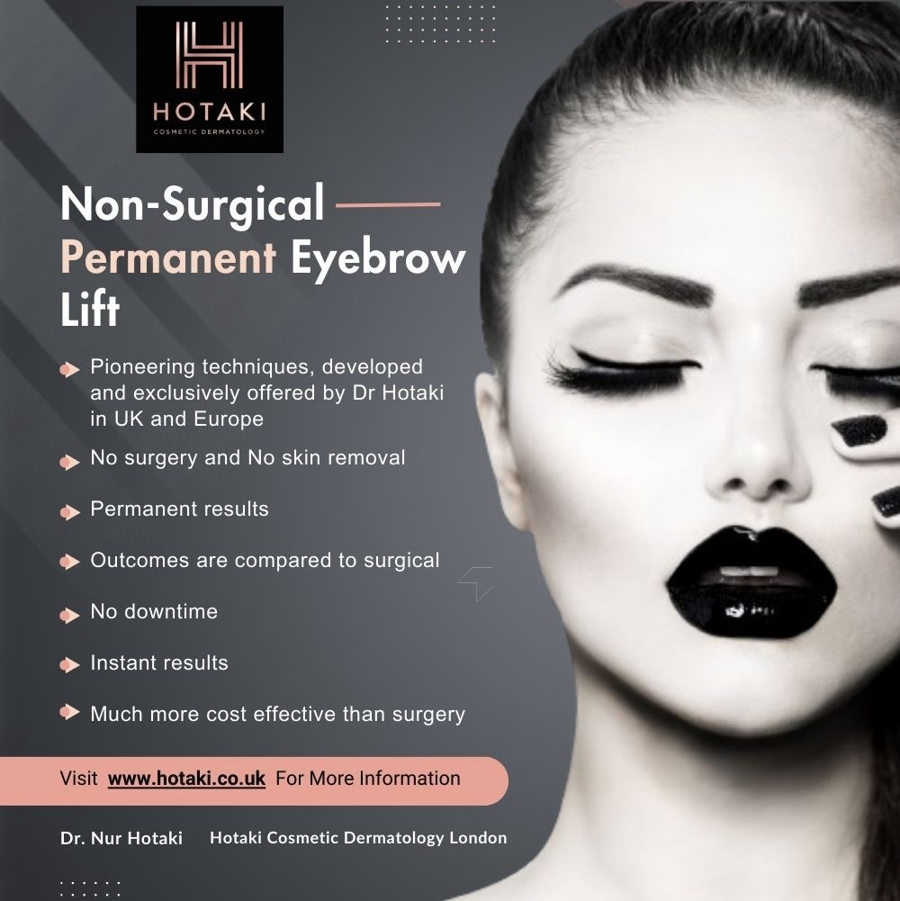 #drhotaki #hotakilondon #nonsurgicalaesthetics #aesthetictreatment #hotakicosmeticdermatology #noninvasive #nonsurgical #eyebrowslift #nonsurgicaleyebrowslift #permanenteyebrowslift #lifteyebrows #lifteyebrows