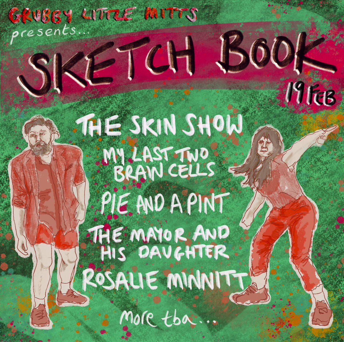 2.5 weeks to go! Sketch Book 3 is here and it’s looking absolutely smokin’ hot 🌶️ 

THE SKIN SHOW 
@MyL2BC 🧠 
@JamesTrickey_ 💫 
@mahdhelpfeed 👨‍👧
@RosalieMinnitt 🌹 

More tba…get this tickets 📕📕📕📕📕📕📕📕📕📕📕📕📕 

#sketchcomedy #mixedbill #whatsonlondon #londoncomedy