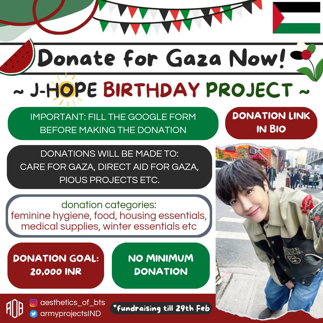 ARMYProjectsIND's tweet photo. Donate for Gaza Now!

This year for J-hope's Birthday Project, we're doing a fundraiser for Gaza. 

Donation Goal: 20,000 INR
Fundraising till 29th Feb

Donations open only for Indian ARMYs. Donation link in bio!
DM us for any doubts or queries.
#ARMYForPalestine #FreePalestine https://t.co/lj5a8BFsG3