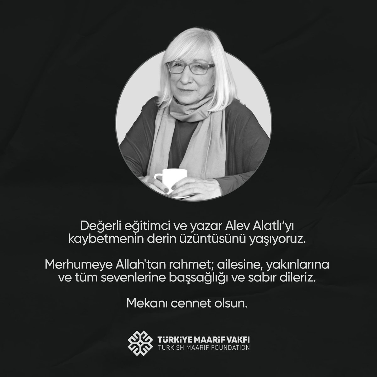 TMaarifVakfi's tweet photo. Değerli eğitimci ve yazar #AlevAlatlı’yı kaybetmenin derin üzüntüsünü yaşıyoruz.

Merhumeye Allah'tan rahmet; ailesine, yakınlarına ve tüm sevenlerine başsağlığı ve sabır dileriz.

Mekanı cennet olsun. https://t.co/8K9bPh9kSS