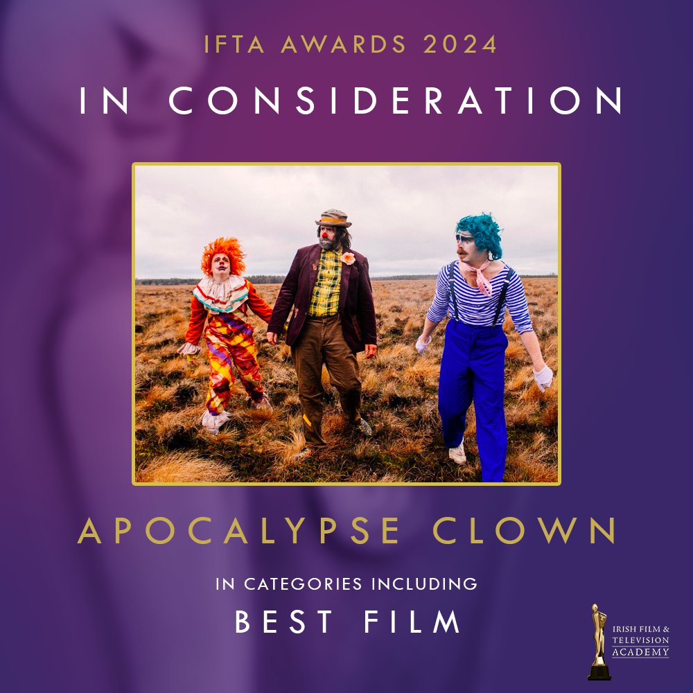 𝗜𝗻 𝗖𝗼𝗻𝘀𝗶𝗱𝗲𝗿𝗮𝘁𝗶𝗼𝗻 𝗳𝗼𝗿 𝘁𝗵𝗲 𝟮𝟬𝟮𝟰 𝗜𝗙𝗧𝗔 𝗔𝘄𝗮𝗿𝗱𝘀

APOCALYPSE CLOWN:
A troupe of failed clowns and an intrepid reporter embark on a chaotic trip of self-discovery after a mysterious event plunges the world into anarchy.

More: ifta.ie/fyc-apocalypse…