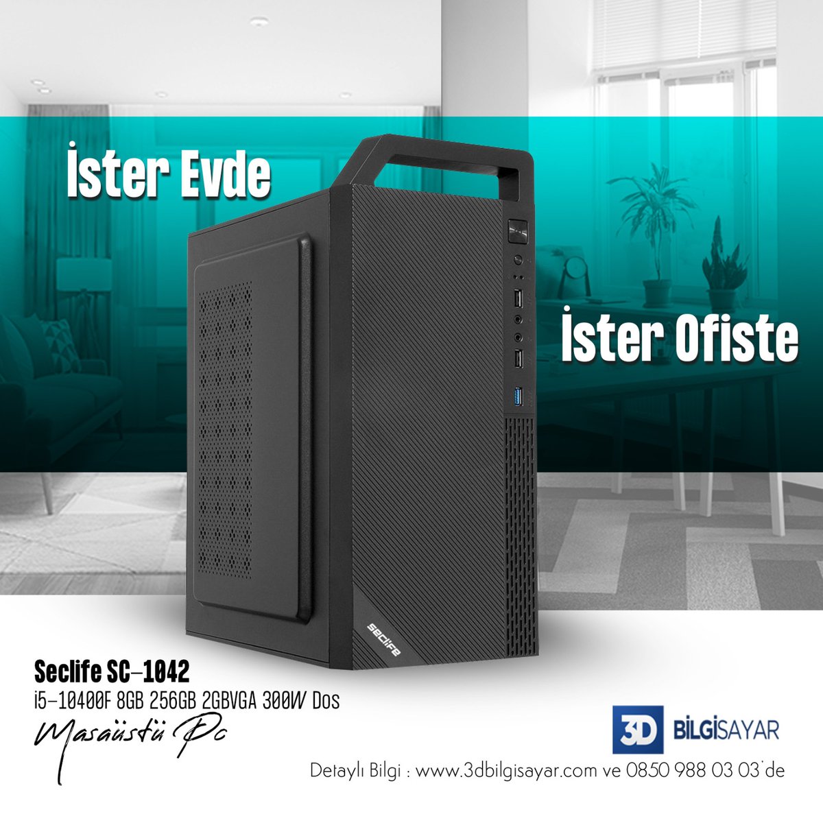 📢İster Evde, İster İşte! 

Seclife SC-1042
i5-10400F 8GB 256GB 2GBVGA 300W Dos Masaüstü Pc

Detaylı bilgi müşteri temsilcilerimizde... 
🌐3dbilgisayar.com
📞0850 988 03 03
 #bilgisayar  #oyunbilgisayarı  #ofisbilgisayarı #masaüstübilgisayar #masaüstüpc #kampanya