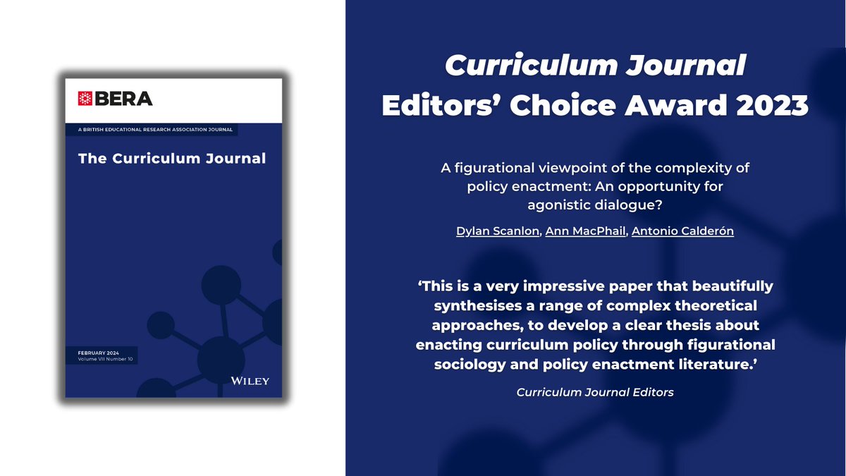 🏆@Curriculum_Jrnl Editors’ Choice Award 2023 Congratulations to @Dylan_Scanlon1 @AnnMacPhail1 @acalderon_pe for their winning paper 'A figurational viewpoint of the complexity of policy enactment: An opportunity for agonistic dialogue?' bera.ac.uk/news/bera-jour…