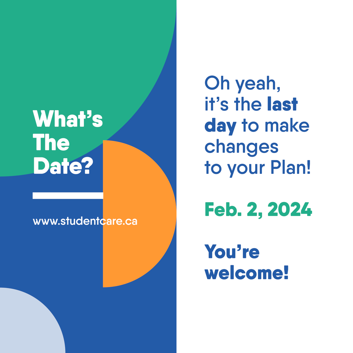 🚨LAST DAY!!!🚨 

You only have a few more hours to enrol your dependants  in or to opt out of the
Health &amp; Dental Plan. 

 Find out more at studentcare.ca.