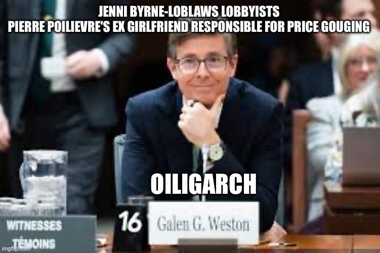 #Galenflation #JenniByrne #BoycottLoblaws #NeverVoteConservative #PierrePoilievreIsLyingToYou