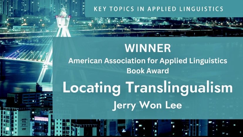 Warmest congratulations ⁦@jerrywonlee⁩ Locating Translingualism, AAAL Book Award winner 2024! ⁦@AAALinks⁩ ⁦@profzhuhua⁩ ⁦@CambUP_LangLing⁩