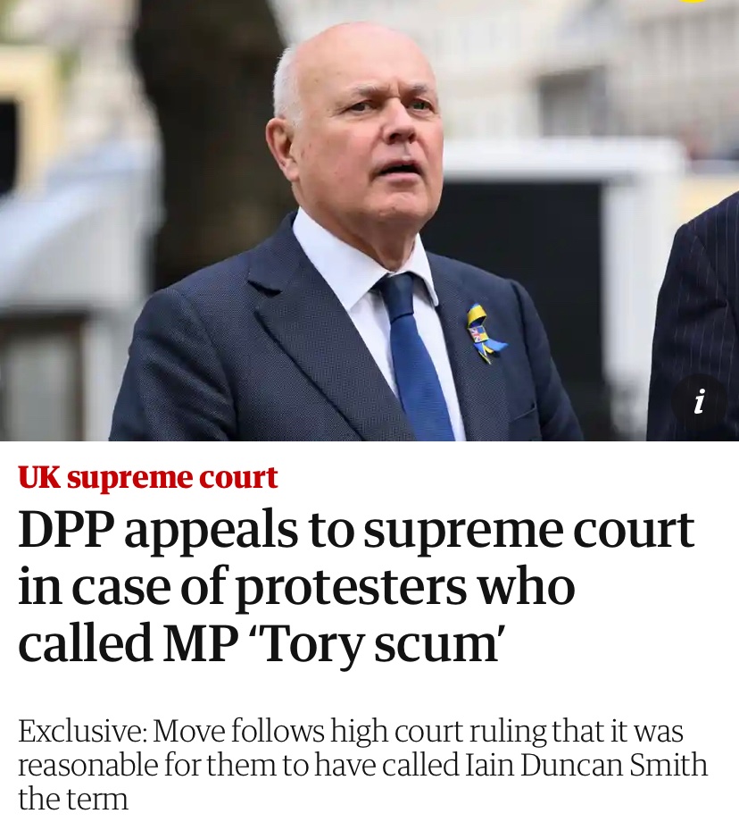 Duncan Smith is using public funds to appeal a court ruling that deemed calling him “Tory Scum” ‘reasonable’.

Thereby proving the protesters’ point.

#ToryScum