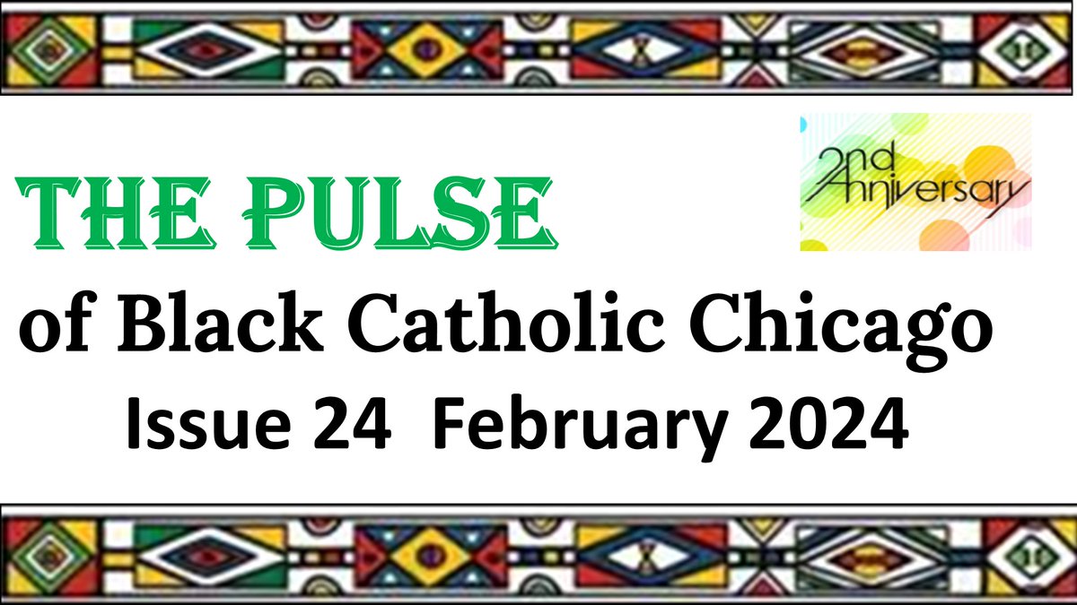 ChBlackCatholic's tweet photo. Greetings and welcome to our February 2024 publication of “The Pulse of Black Catholic Chicago” https://t.co/cfDOletCkg
If you have not registered for our mailing list to get “The Pulse” via email on a monthly basis, please register here: https://t.co/OyCgQ7s2ir https://t.co/xtJf3Q5ZTC