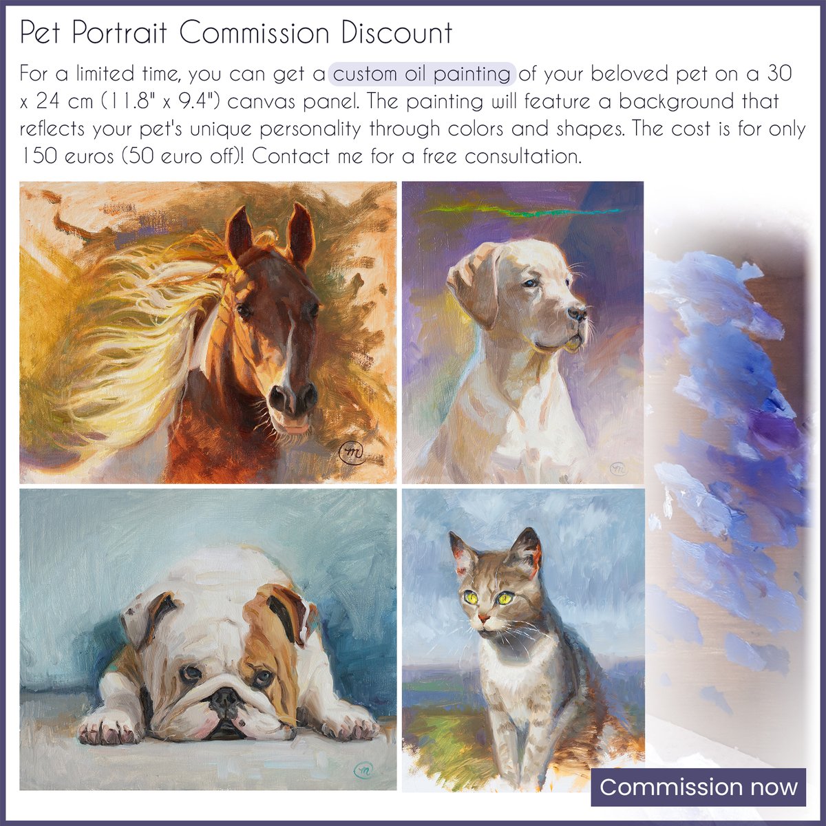 Pet Portrait Commission Discount

For a limited time, you can get a custom oil painting of your beloved pet on a 30 x 24 cm (11.8' x 9.4') canvas panel. Contact me for a free consultation.

For more info, check my comment below. 👇
#artcommission #petportrait #oilpainting