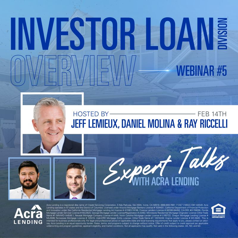 Registration Link: lnkd.in/gST7Grkg
In just TWO weeks, we invite you to our fourth Expert Talks with Acra – Investor Loan Division Overview! Join Jeff Lemieux, Daniel Molina, and Raymond Riccelli on February 14 at 12:00 PM (PST) to learn about our investor loan programs.
