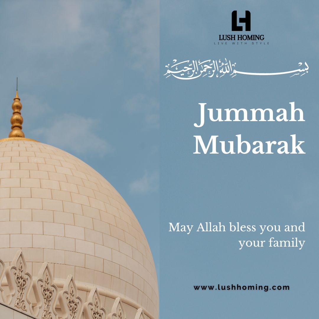 May your Friday be blessed with peace, joy, and countless blessings. lushhoming.com #JummahMubarak #FridayBlessings #PeaceAndPrayers #lushhoming
