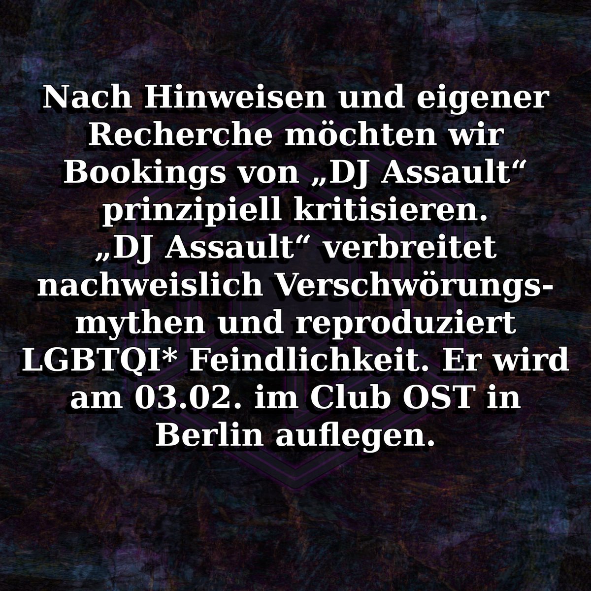 DenkenGerade's tweet photo. #ausgetanzt für DJ Assault!

⚠️Wir wünschen uns, dass #SaferSpaces halten, was sie versprechen. Veranstalter*innen müssen Rückgrat beweisen &amp; ihr Business-as-usual reflektieren!

Keine Toleranz mit intoleranten Künstler:innen  - wir kritisieren den Auftritt von #djassault am 3.2. https://t.co/pl6ggzWwr9