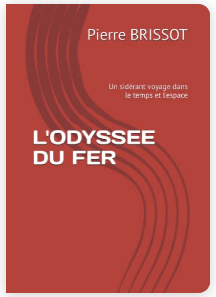 [VENDREDI LECTURE] 📖Découvrez l'#ouvrage 'Un sidérant #voyage dans le #temps et l’#espace : l’#odyssée du #fer', écrit par Pierre BRISSOT, membre de l'Académie nationale de médecine ➡️ bit.ly/42tc4yz