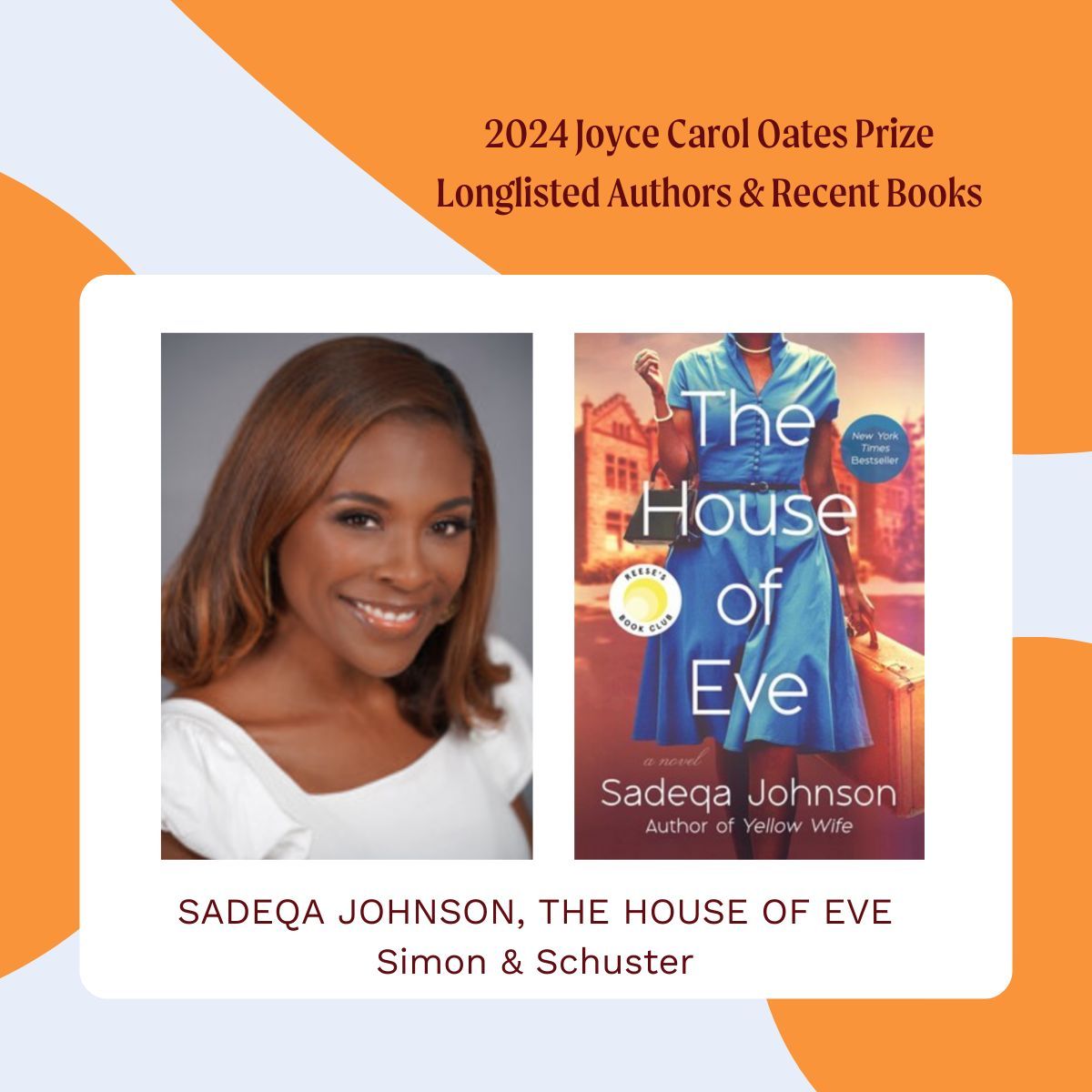 Congratulations to Sadeqa Johnson for inclusion on the 2024 Longlist for the Joyce Carol Oates Prize. 'A triumph of historical fiction” (The Washington Post), an instant New York Times bestseller, and a Reese’s Book Club pick.