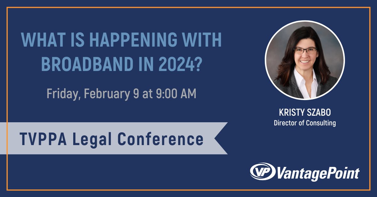 Next week at the TVPPA Legal Conference - catch Kristy Szabo speaking on What is Happening with Broadband in 2024? We hope to see you in Nashville!