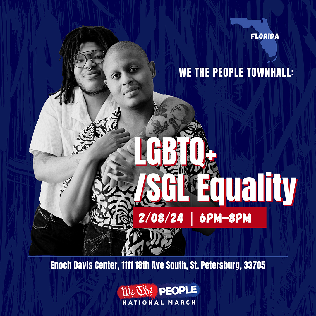 The 2024 We The People town hall series continues on Thursday Feb. 8th in St. Petersburg, FL where we will be talking about LGBTQ+/SGL Equality. Join us from 6pm - 8pm for the conversation. RSVP at WTPMarch.org/events. #TownHall #StPetersburg #LGBTQEquality #WTPmarch