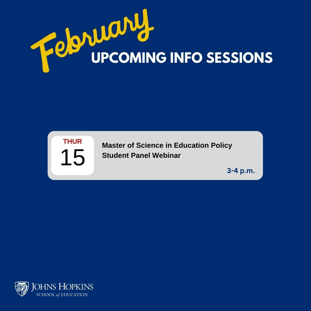 Join the #jhusoe Education Policy program's student panel event Feb. 15 at 3 p.m. Gain insights from current students about their experiences and advice for applying to the Master of Science in Education Policy program at SOE. Registration required. applygrad.jhu.edu/register/?id=d…