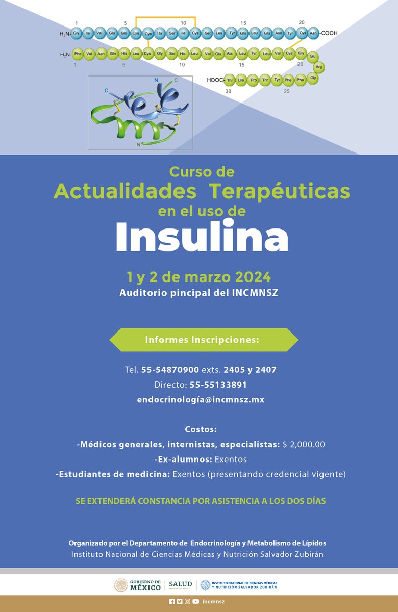 INCMNSZ (@incmnszmx) on Twitter photo * * * CURSO * * *
Curso de Actualidades Terapéuticas en el uso de Insulina
1 y 2 de marzo
Auditorio principal INCMNSZ
Informes e inscripciones: 5554870900 ext. 2405 y 2407
endocrinologia@incmnsz.mx * * * CURSO * * *
Curso de Actualidades Terapéuticas en el uso de Insulina
1 y 2 de marzo
Auditorio principal INCMNSZ
Informes e inscripciones: 5554870900 ext. 2405 y 2407
endocrinologia@incmnsz.mx