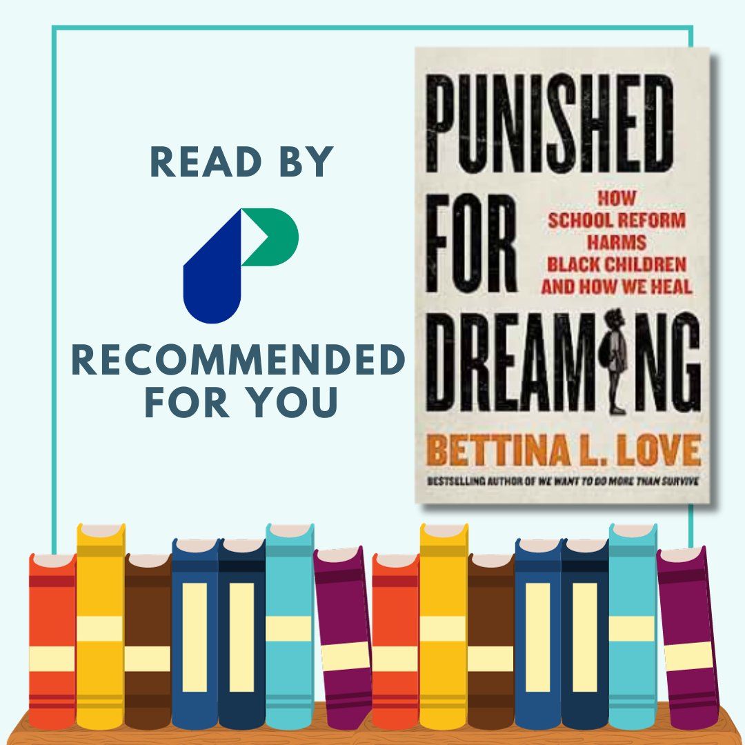 PEL recommends 'Punished for Dreaming: How School Reform Harms Black Children and How We Heal' by @BLoveSoulPower. Order your copy today: ow.ly/R5zr50Qsf85 #PELBookRecs #PunishedforDreaming