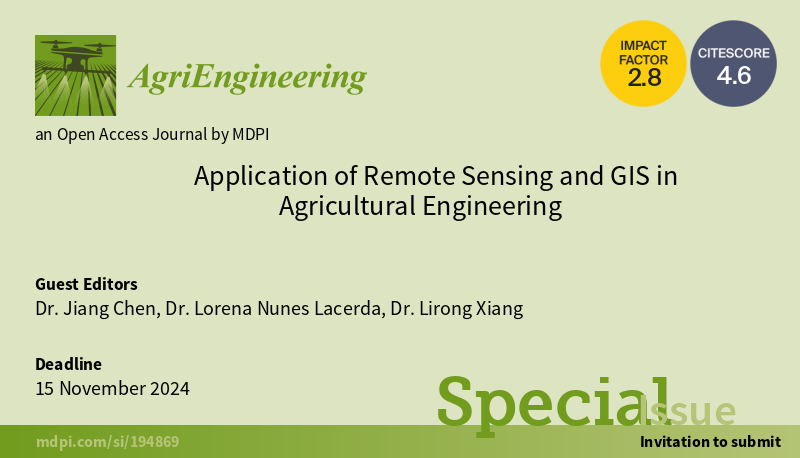 🚨 Call for Papers!!!

The AgriEngineering Journal is pleased to announce a new Special Issue titled "Application of Remote Sensing and GIS in Agricultural Engineering". The submission deadline is Nov 15, 2024. See the link below for more information.
mdpi.com/journal/agrien…