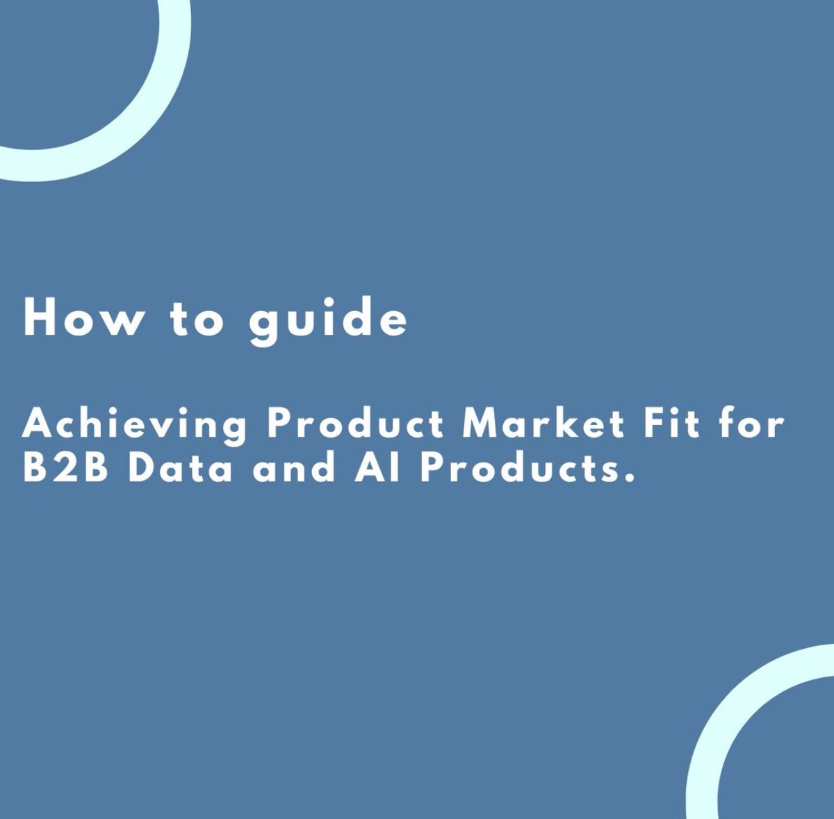 Achieving Product-Market Fit for B2B Data and AI Products: A Concise Guide. Link to learn more in the comments section. #productmarketfit #productmanagement #b2bdata #artificialintelligence