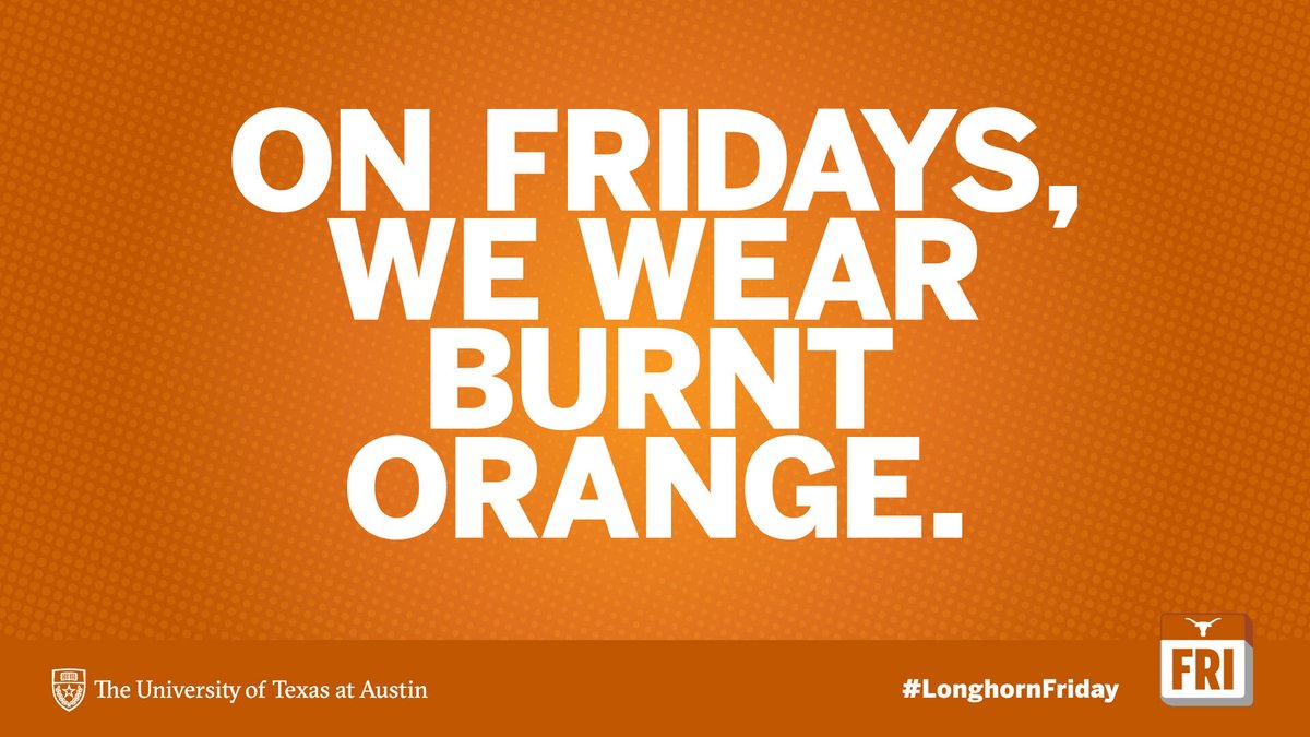 Show your UT pride every Friday wherever you are – whether you’re on the Forty Acres or around the world. Join the #LonghornFriday tradition!