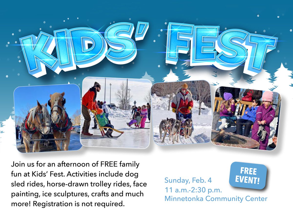 Despite the warmer weather, Kids' Fest is still on for this Sunday February 4, from 11 a.m. to 2:30 p.m., at the Minnetonka Community Center. Stop by for some (snowless) winter fun including horse-drawn trolley rides, bonfires, Kidsdance DJ, face painting, Bingo and more!