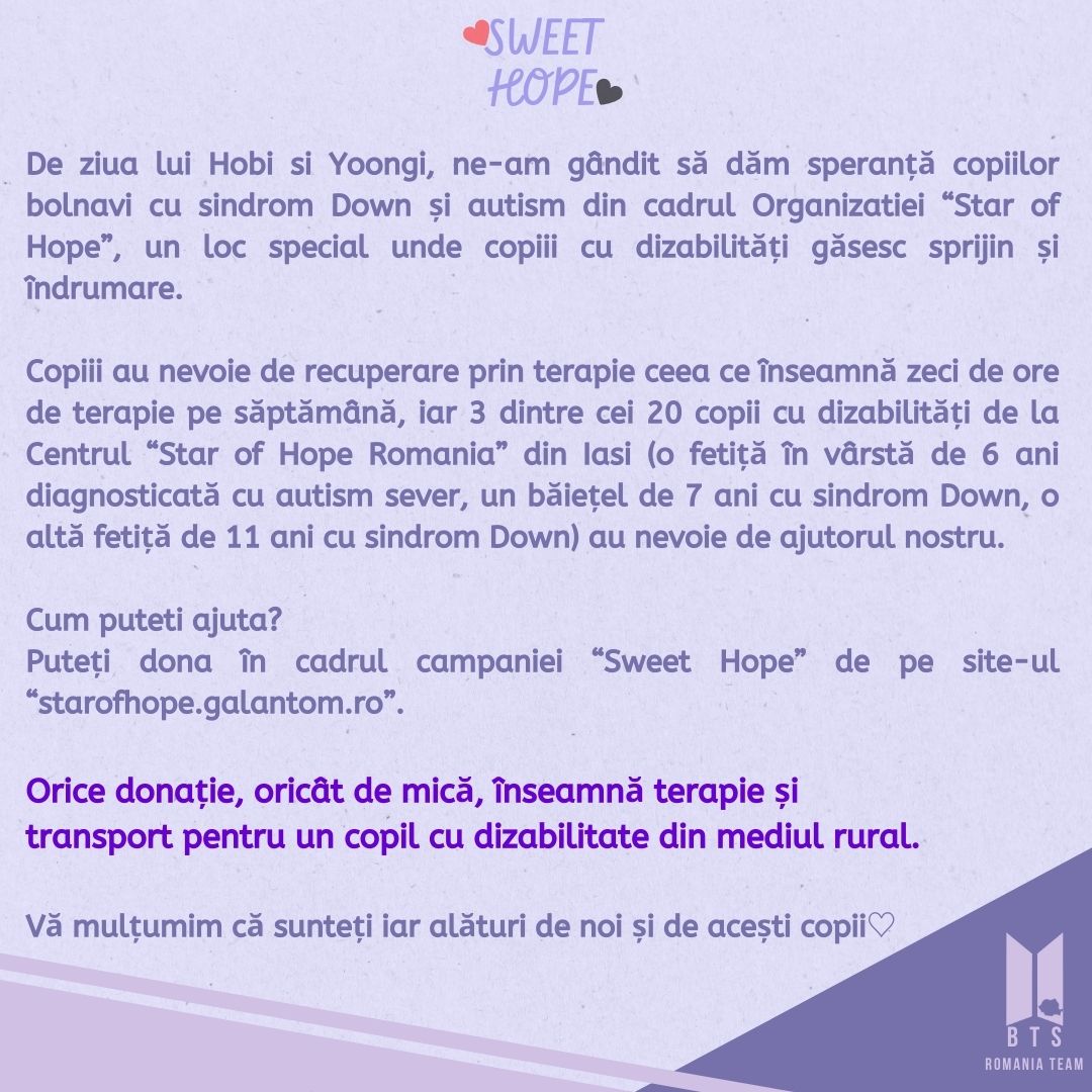 btsromaniateam's tweet photo. Hobi & Yoongi Day 2024
#SweetHope
Cu ocazia zilelor lor de naștere, ne-am gândit să oferim speranță copiilor bolnavi. Acestia "au nevoie de terapie ca de aer".
Orice donație, oricât de mică, înseamnă terapie și transport pentru un copil cu dizabilitate din mediul rural. https://t.co/nAgRWyw3RJ