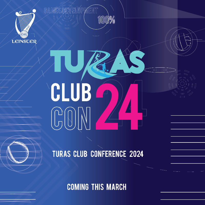 𝗧𝗨𝗥𝗔𝗦 𝗖𝗟𝗨𝗕 𝗖𝗢𝗡𝗙𝗘𝗥𝗘𝗡𝗖𝗘

Coming this March the Leinster GAA TURAS Club Conference;
🗣️ Keynote Speakers
🤝 Breakout Sessions
📋 Practical Guides
..... &amp; Much Much More

Keep an eye on our pages for full details on how to secure your spot soon!

#TURASClubCon24