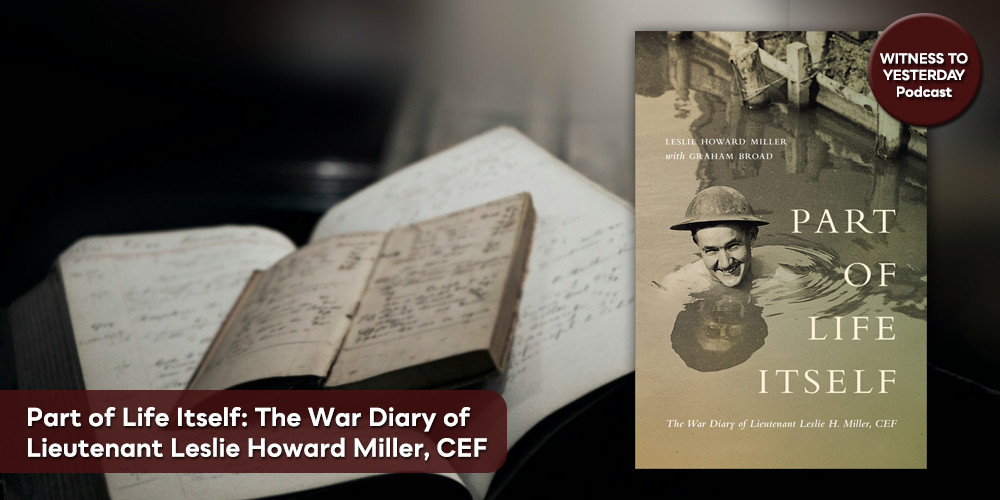 In a new episode of the Witness to Yesterday podcast Larry Ostola talks to Graham Broad about his @utpress book, Part of Life Itself: The War Diary of Lieutenant Leslie Howard Miller, CEF. Listen at: bit.ly/WTYf124. @lostola1 @ProfessorBroad @history_kings