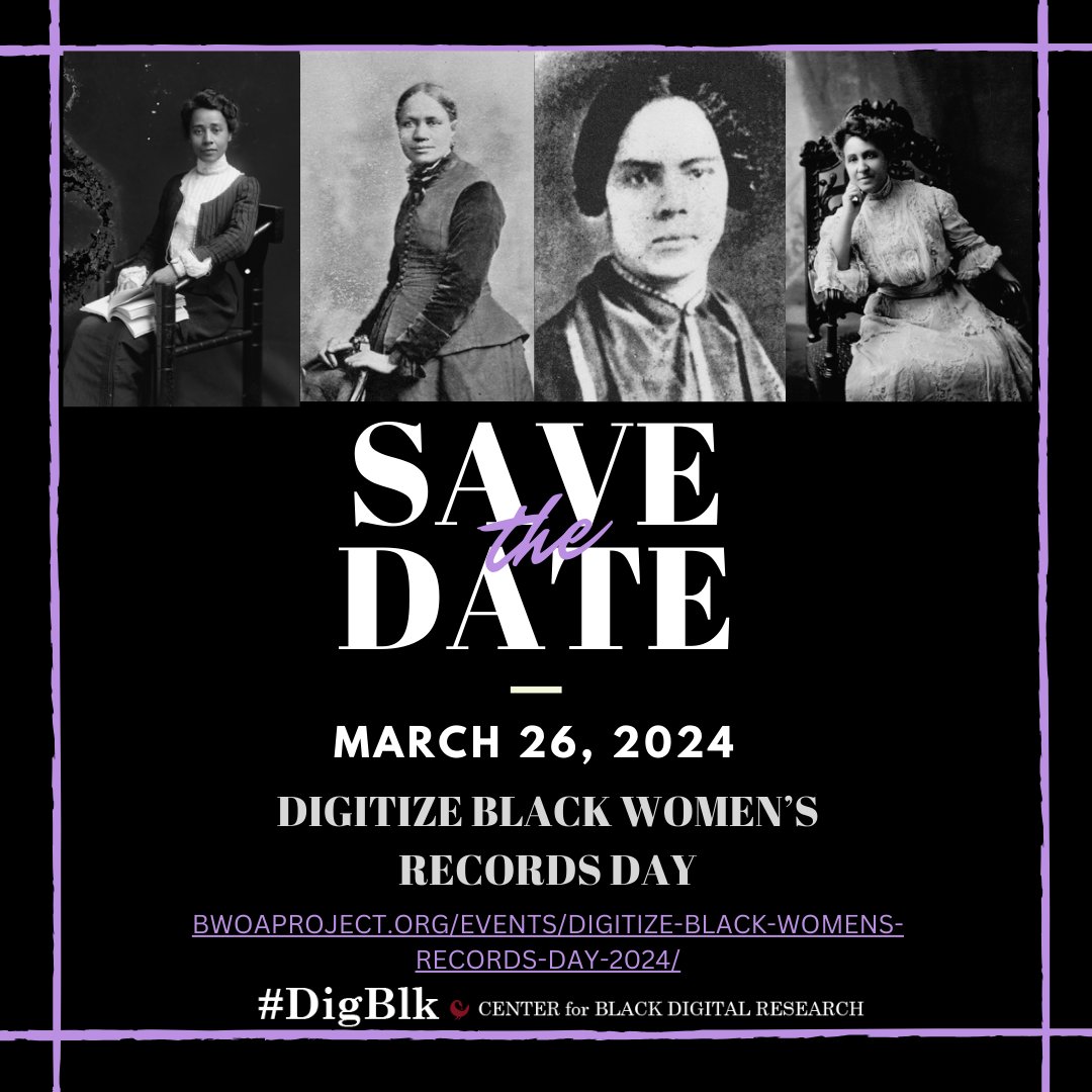 Our 1st Digitize Black Women’s Records Day #DBWRD2024 will be held on Mar 26, 2024 from 12:00-3:15 pm in PSU’s Freeman Auditorium &amp; live via Youtube. Come celebrate 19th &amp; 20th c Black women’s Organizing &amp; archival practices through community, artistic, &amp; scholarly engagement!