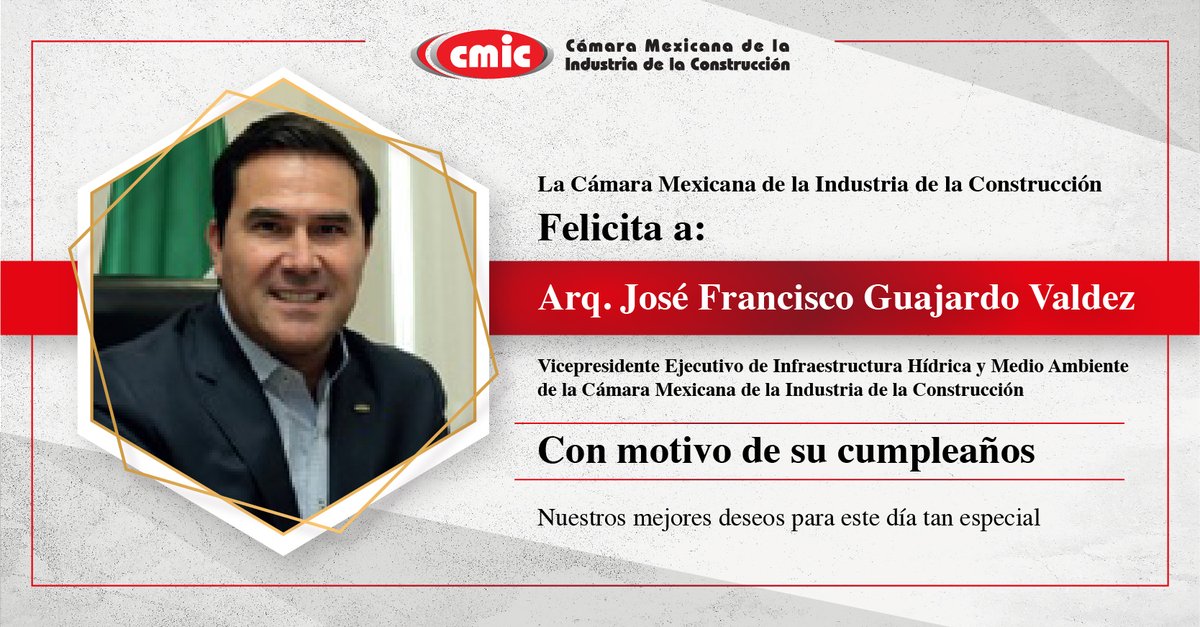 cmicnacional's tweet image. Felicitamos al Vicepresidente Ejecutivo de Infraestructura Hídrica y Medio Ambiente de la Cámara Mexicana de la Industria de la Construcción, José Francisco Guajardo Valdez por su cumpleaños.