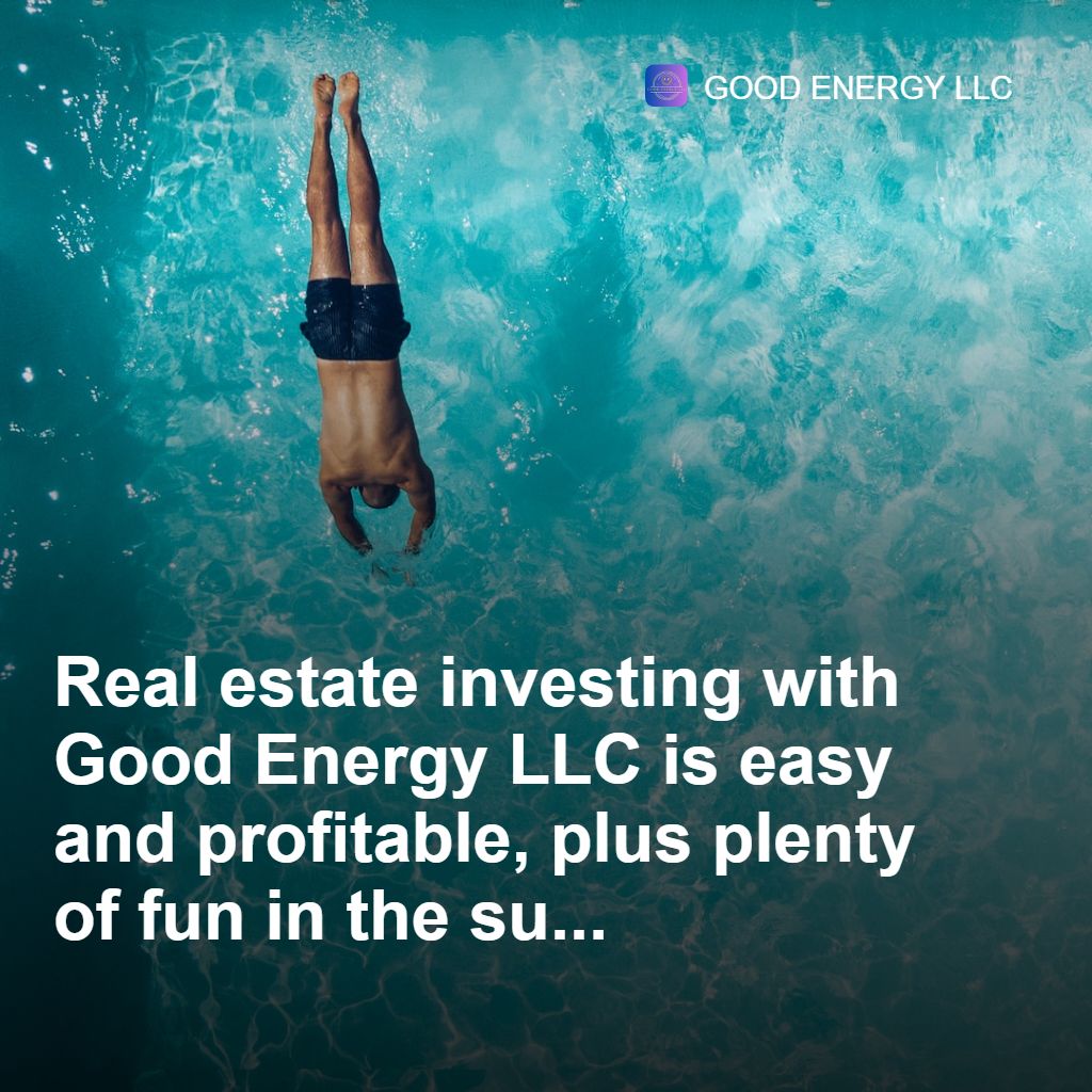 Real estate investing may seem daunting, but Good Energy LLC makes it easy and profitable. Plus, you'll have plenty of fun in the sun while you're at it. #GoodEnergyLLC #FloridaInvestments