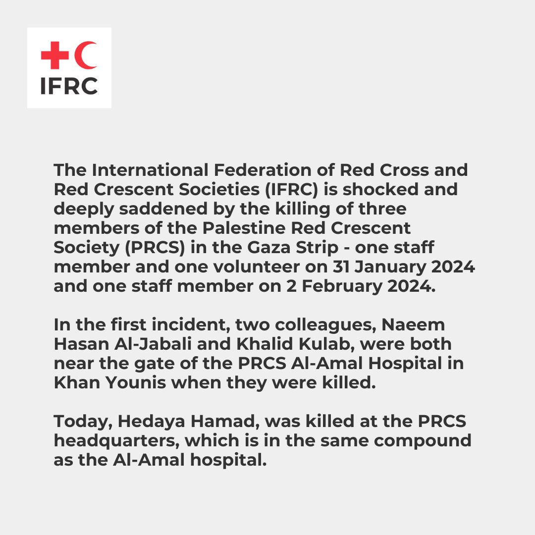 ifrc's tweet photo. The @IFRC is shocked &amp; deeply saddened by the killing of three members of @PalestineRCS in the Gaza Strip. The IFRC sends its deepest condolences to those who lost their loved ones.

Since the beginning of the conflict, the IFRC network has lost 14 members. This is unacceptable.