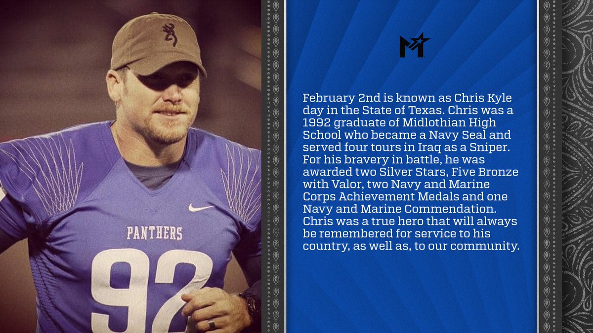 February 2nd is known as Chris Kyle day in the State of Texas. Chris was a 1992 graduate of Midlothian High School who became a Navy Seal and served four tours in Iraq as a Sniper. #misdproud #hero