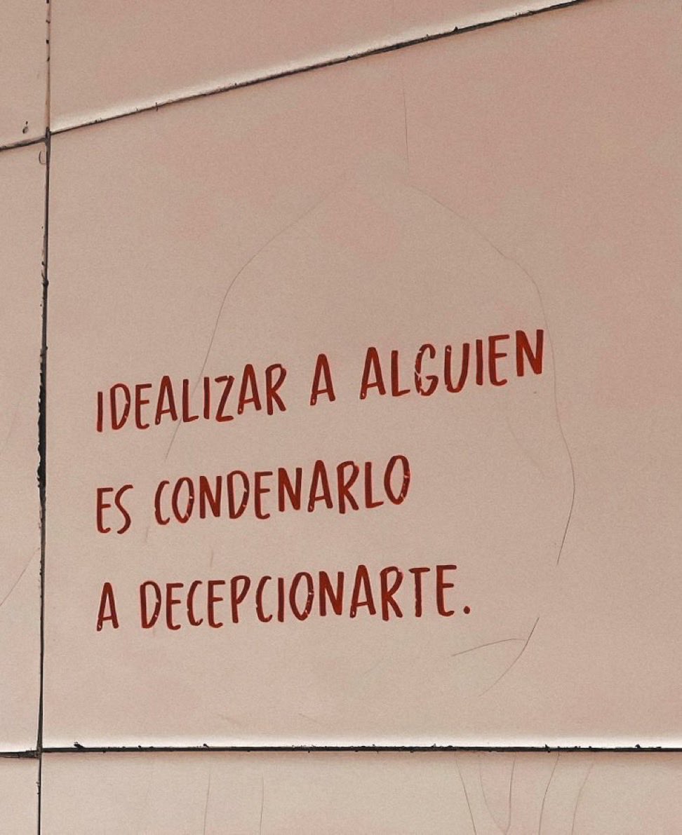 no idealicen a las personas.