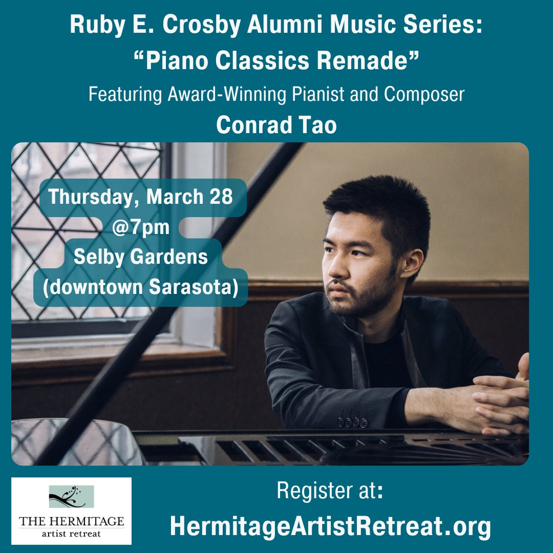 Award-Winning Pianist and Composer CONRAD TAO returns to Sarasota for the Hermitage's third year of the Ruby E. Crosby Alumni Music Series. Join us on Thursday, March 28 @ 7pm at Selby Gardens to hear this internationally renowned Hermitage Fellow. HermitageArtistRetreat.org