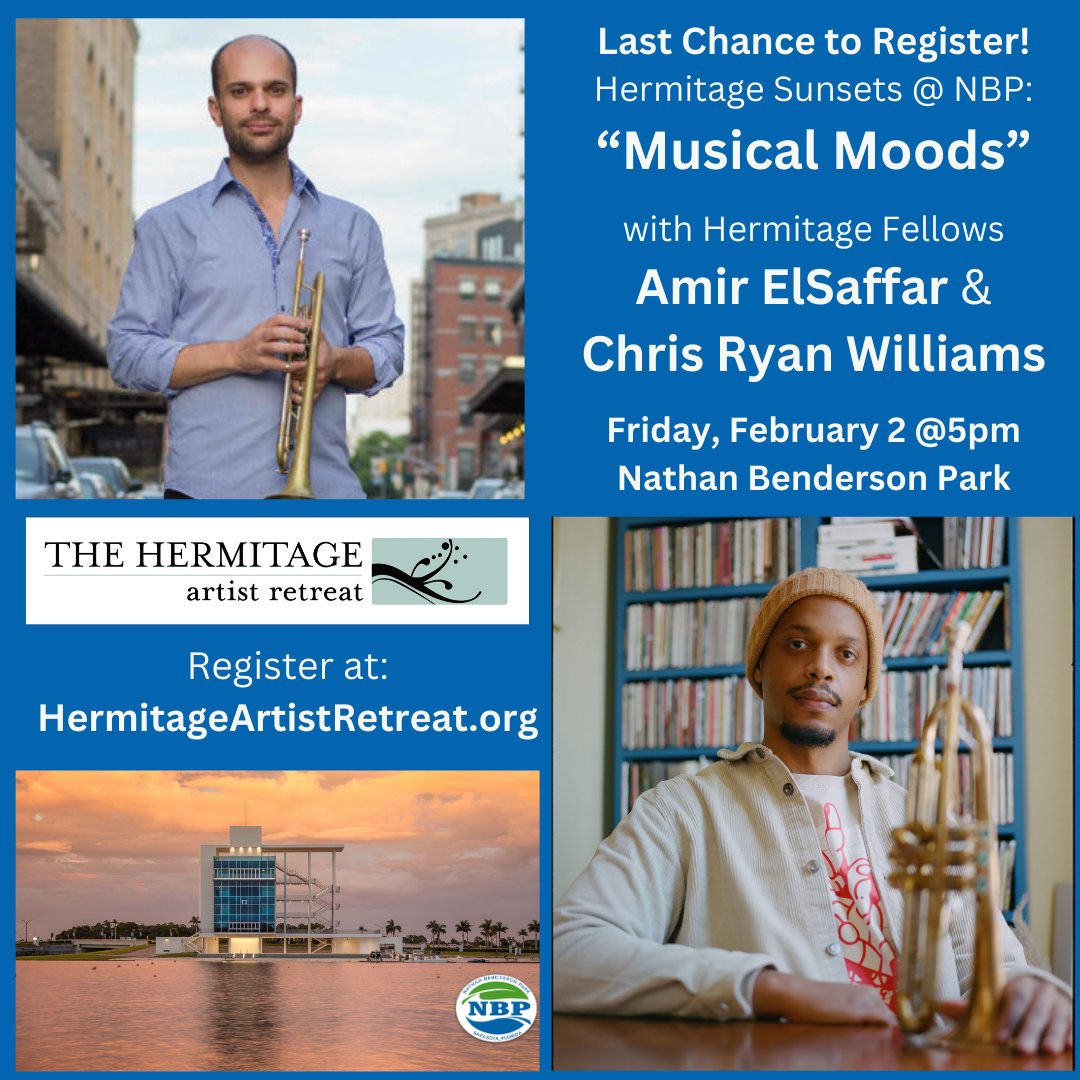 Last chance to register for “Hermitage Sunsets @ NBP: Musical Moods,” this Friday, January 2 @ 5pm at Nathan Benderson Park featuring Hermitage Fellows AMIR ELSAFFAR and CHRIS RYAN WILLIAMS.  HermitageArtistRetreat.org