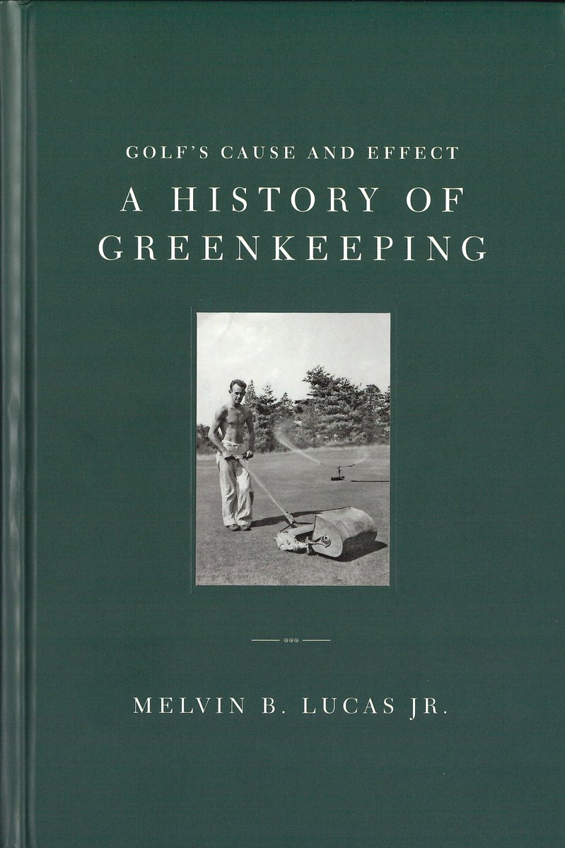 To help out Mel Lucas and spread word about his book, you can now purchase 'Golf's Cause and Effect: A History of Greenkeeping' via .@turfpath Spread the word by giving this a RT. turfpath.com/golfs-cause-an…