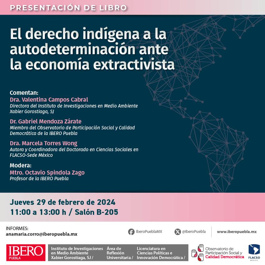 La Dra. Marcela Torres Wong (<a href="/matorrew/">Marcela Torres Wong</a>), profesora investigadora de la #FLACSOMéxico, realizará la presentación de su libro: El derecho indígena a la #Autodeterminación ante la #EconomíaExtractivista.

🗓️ 29 febrero • 11:00
📍 <a href="/IberoPuebla/">IBERO Puebla</a>
Informes: anamaria.corro@iberopuebla.mx